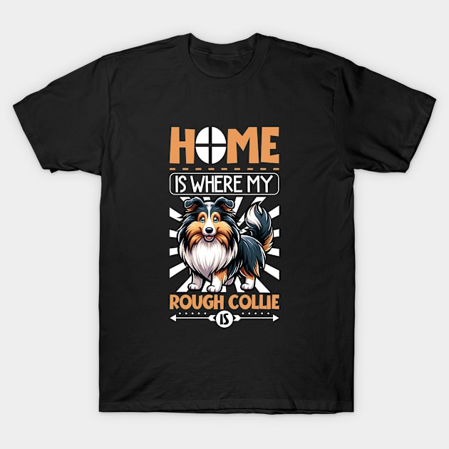 Home is with my Rough Collie T-Shirt by Modern Medieval Design